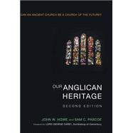 Our Anglican Heritage, Second Edition