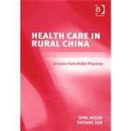 Healthcare In Rural China: Lessons From HeBei Province