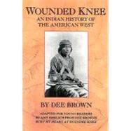 Wounded Knee : An Indian History of the American West