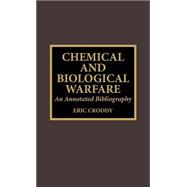 Chemical and Biological Warfare An Annotated Bibliography