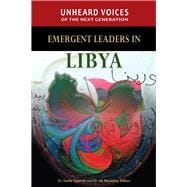 Unheard Voices of the Next Generation Emergent Leaders in Libya