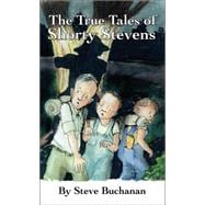 The True Tales of Shorty Stevens