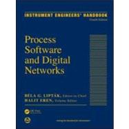 Instrument Engineers' Handbook : Process Software and Digital Networks (ISA Edition)