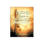 Taking Time to Change : An Interactive Study Guide for Changed into His Image