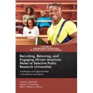 Recruiting, Retaining, and Engaging African American Males at Selective Public Research Universities