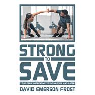 Strong to Save