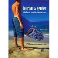Tourism and Gender : Embodiment, Sensuality and Experience