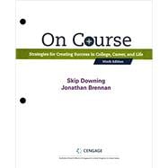 On Course Strategies for Creating Success in College, Career, and Life, Loose-leaf Version, 9th Edition