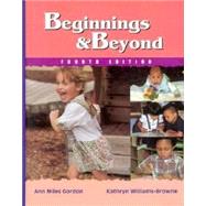 Beginnings and Beyond : Foundations in Early Childhood Education