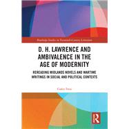 D. H. Lawrence and Ambivalence in the Age of Modernity