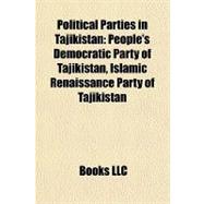 Political Parties in Tajikistan : People's Democratic Party of Tajikistan, Islamic Renaissance Party of Tajikistan