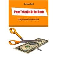 Plans to Get Rid of Bad Debts