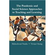 The Pandemic and Social Science Approaches to Teaching and Learning