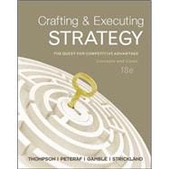 Crafting & Executing Strategy: The Quest for Competitive Advantage:  Concepts and Cases,9780078112720