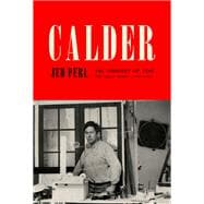 Calder: The Conquest of Time The Early Years: 1898-1940