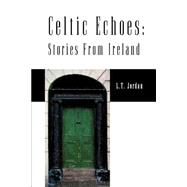 Celtic Echoes : Stories from Ireland