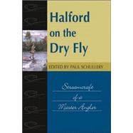 Halford on the Dry Fly,9780811702720