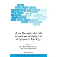 Morse Theoretic Methods in Nonlinear Analysis And in Symplectic Topology