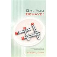 Oh, You Behave!: Social Media Etiquette for Career and Business Branding Success