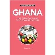 Ghana - Culture Smart! The Essential Guide to Customs & Culture