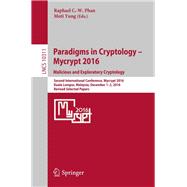 Paradigms in Cryptology - Mycrypt 2016. Malicious and Exploratory Cryptology