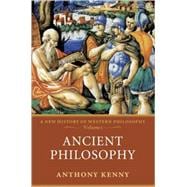 Ancient Philosophy A New History of Western Philosophy, Volume I