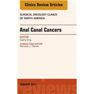 Anal Canal Cancers, an Issue of Surgical Oncology Clinics of North America