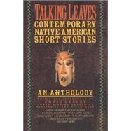 Talking Leaves Contemporary Native American Short Stories