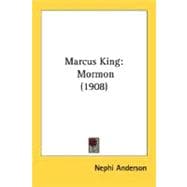 Marcus King : Mormon (1908)