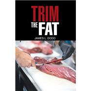 Trim the Fat