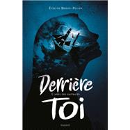 Derrière toi, Tome 02