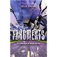 Fragments A Collection of Short Stories
