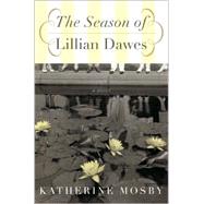 Season of Lillian Dawes : A Novel