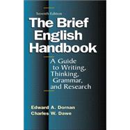 Brief English Handbook, The: A Guide to Writing, Thinking, Grammar, and Research