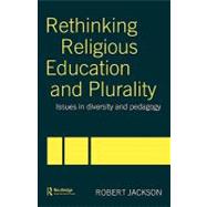 Rethinking Religious Education and Plurality: Issues in Diversity and Pedagogy
