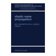 Elastic Wave Propagation: Proceedings of the Second I.U.T.A.M.-I.U.P.A.P. Symposium on Elastic Wave Propagation, Galaway, Ireland, March 20-25, 1988