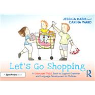 Let's Go Shopping: A Grammar Tales Book to Support Grammar and Language Development in Children
