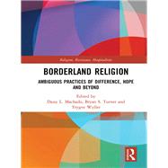 Borderland Religion: Ambiguous practices of difference, hope and beyond