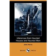 Inferences from Haunted Houses and Haunted Men (Dodo Press)