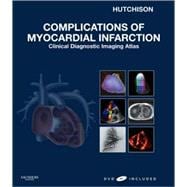 Complications of Myocardial Infarction: Clinical Diagnostic Imaging Atlas (Book with DVD + Access Code)