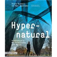 Hypernatural Architecture's New Relationship with Nature