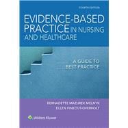 Lippincott CoursePoint for Melnyk and Fineout-Overholt: Evidence-Based Practice in Nursing and Healthcare A Guide to Best Practice