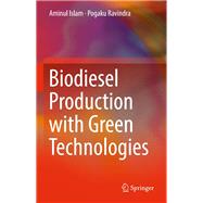 Biodiesel Production With Green Technologies