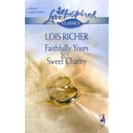 Faithfully Yours and Sweet Charity : Faithfully Yours Sweet Charity