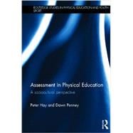Assessment in Physical Education: A Sociocultural Perspective