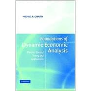 Foundations of Dynamic Economic Analysis: Optimal Control Theory and Applications