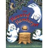 The Haunted Hamburger and Other Ghostly Stories