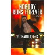 Nobody Runs Forever