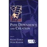 Path Dependence and Creation