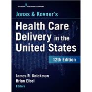 Jonas and Kovner's Health Care Delivery in the ...